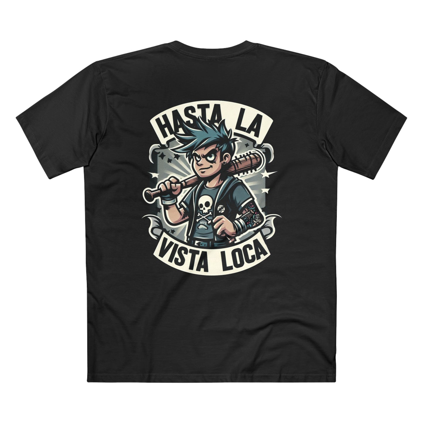 Hasta La Vista Loca Tee
