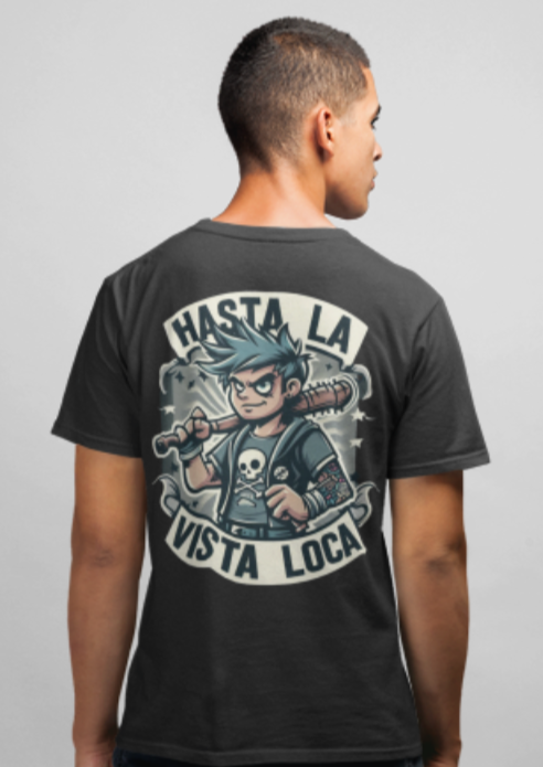 Hasta La Vista Loca Tee